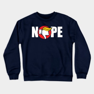 Nope to Trump Crewneck Sweatshirt